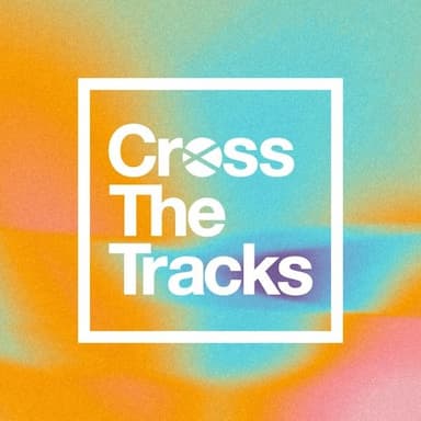 Cross The Tracks 2025