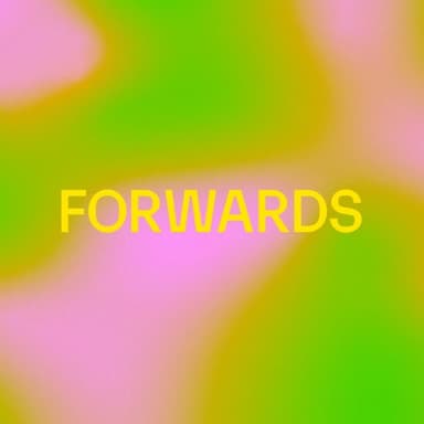 Forwards Festival 2025