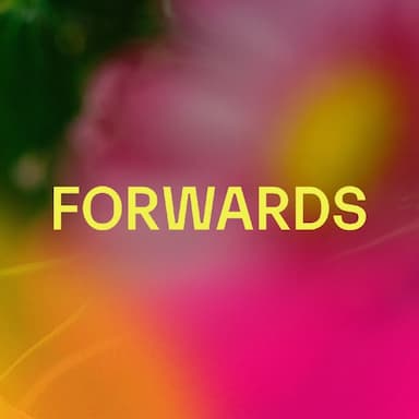 Forwards Festival 2025