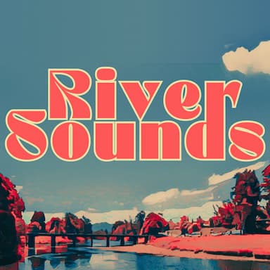 River Sounds 2025