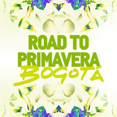 Road to Primavera Bogota 2023